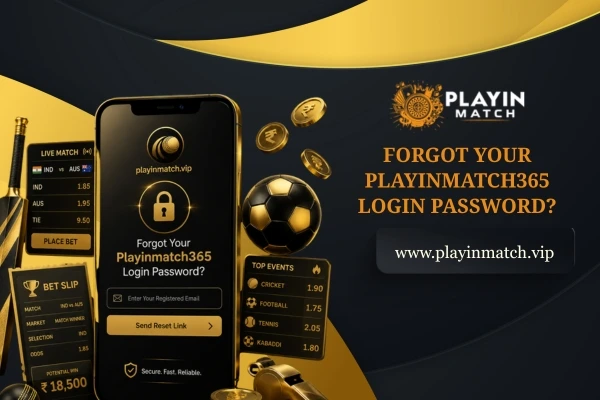 Forgot Your Playinmatch365 Login Password